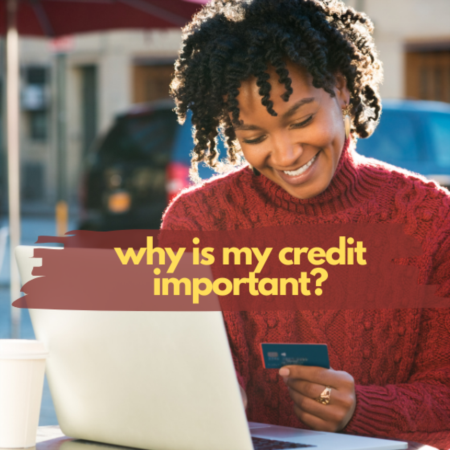 Why is my Credit Important?