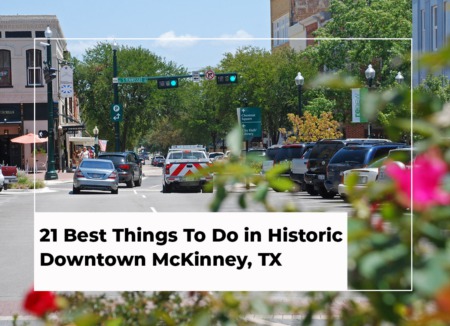 21 Best Things To Do in Historic Downtown McKinney, TX