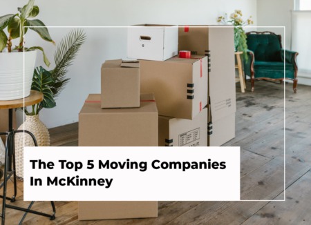 The Top 5 Moving Companies In McKinney, Texas