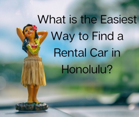 What is the Easiest Way to Find a Rental Car in Honolulu?