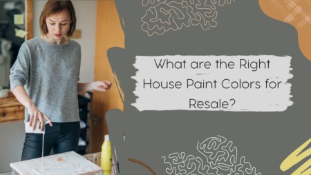 What are the Right House Paint Colors for Resale?