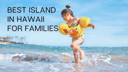 Best Island In Hawaii For Families