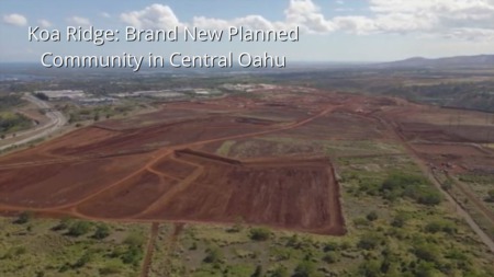 Koa Ridge: Brand New Planned Community in Central Oahu