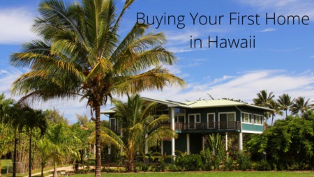 Buying Your First Home in Hawaii