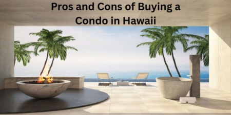 Pros and Cons of Buying a Condo in Hawaii