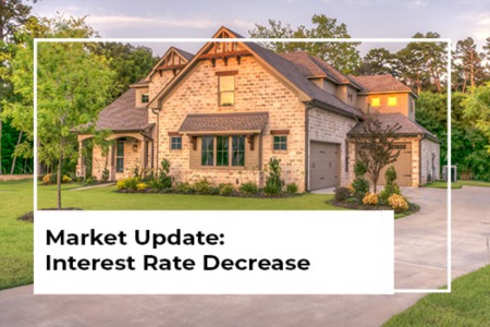 Market Update: Interest Rate Decrease