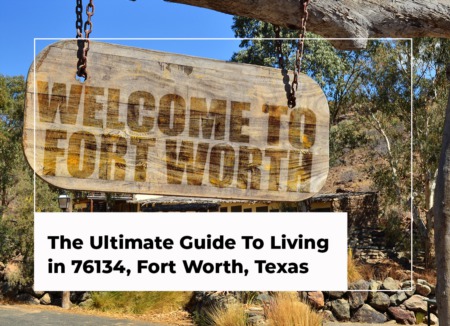 The Ultimate Guide To Living in 76134, Fort Worth, Texas