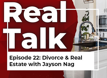Episode 22: Divorce & Real Estate Explained with Jayson Nag