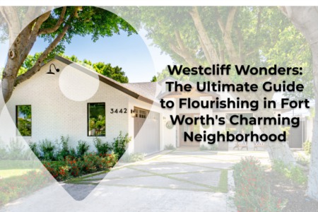The Ultimate Neighborhood Guide To Westcliff, Fort Worth