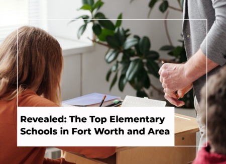 Revealed: The Top Elementary Schools in Fort Worth and Area [2021 Edition]