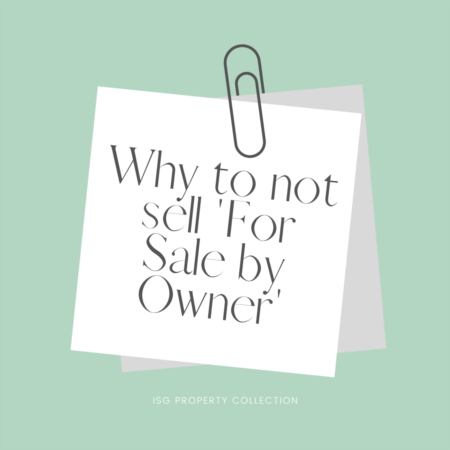 Why to Not Sell Your Property 'For Sale By Owner'