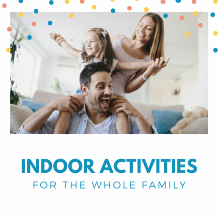 Indoor Activities to do with your Kids