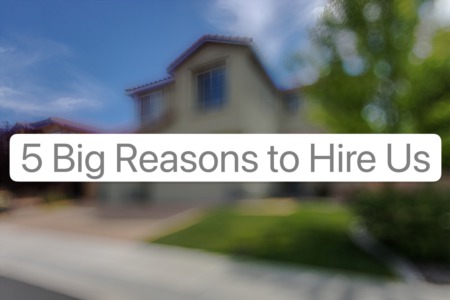 5 Big Reasons to Hire Us
