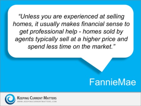 Even FannieMae Suggests You Use an Agent, what do you think?