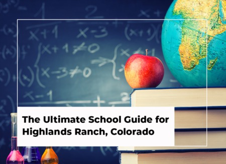 The Ultimate School Guide for Highlands Ranch, Colorado
