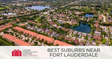 Fort Lauderdale Suburbs Guide: Discover 8 Amazing Towns Near Ft Lauderdale