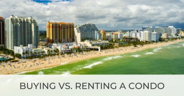 Should You Buy or Rent? What to Know About Condo Ownership vs Renting