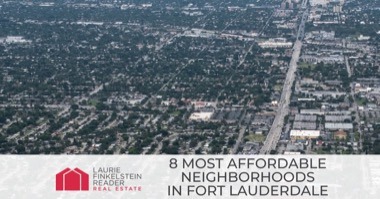 8 Most Affordable Fort Lauderdale Neighborhoods: Best Value For The Price