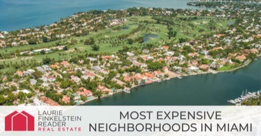 8 Most Expensive Miami Neighborhoods: Luxurious Homes in Miami [2022]
