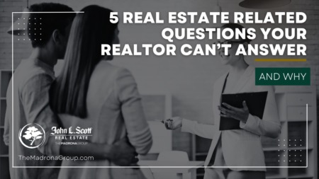 5 REAL ESTATE RELATED QUESTIONS YOUR REALTOR CAN’T ANSWER