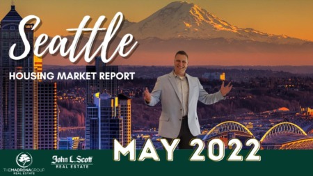 May 2022 Seattle Housing Market Report