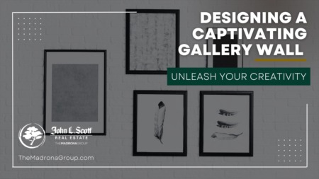 THE ART OF DESIGNING A GALLERY WALL: UNLEASH YOUR CREATIVITY