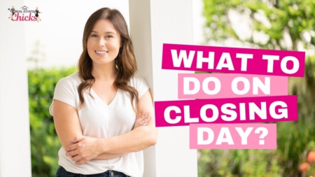 #ChickChat Episode 3- What to Do on Closing Day
