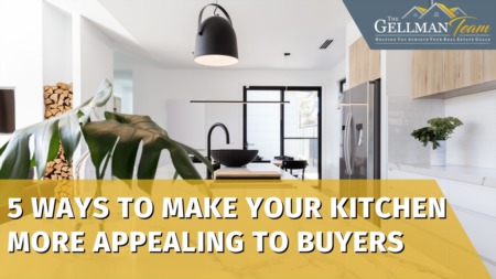 5 Ways to Make Your Kitchen More Appealing to Buyers