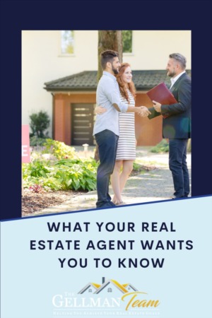 What Your Real Estate Agent Wants You To Know