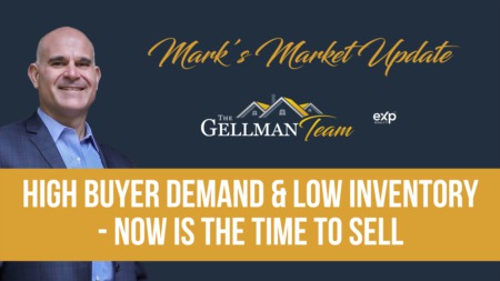 High Buyer Demand & Low Inventory - Now is the Time to Sell