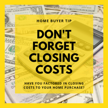 HOME BUYER TIP: Don't Forget Closing Costs