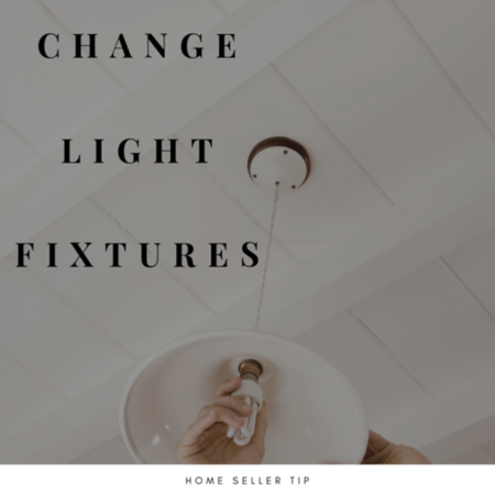HOME SELLER TIP: Change Light Fixtures