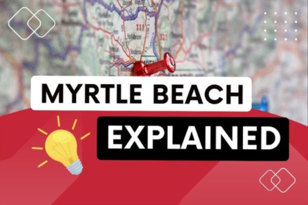 Mapping Myrtle Beach: All Areas Explained
