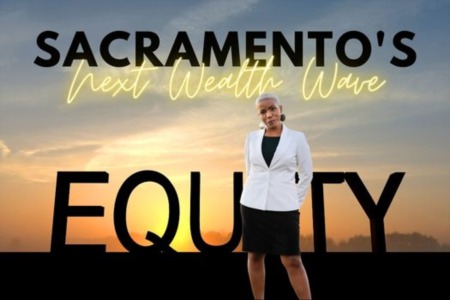 Sacramento's Next Wealth Wave: Crafting a Real Estate Blueprint for Our Black and Brown Residents