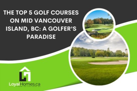 The Top 5 Golf Courses on Mid Vancouver Island, BC: A Golfer's Paradise