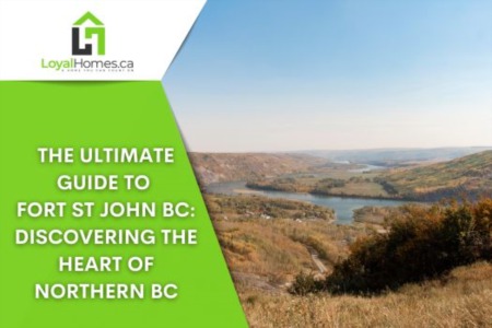 The Ultimate Guide to Fort St John BC: Discovering the Heart of Northern BC
