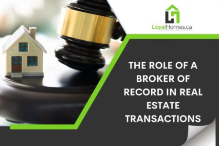 Unveiling the Role of a Broker of Record in Real Estate Transactions
