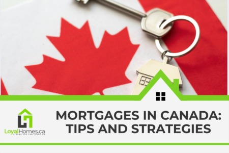 Ultimate Guide to Mortgages in Canada: Tips & Strategies