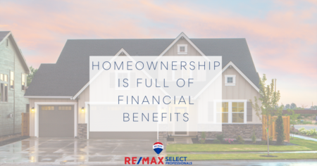 Homeownership Is Full of Financial Benefits