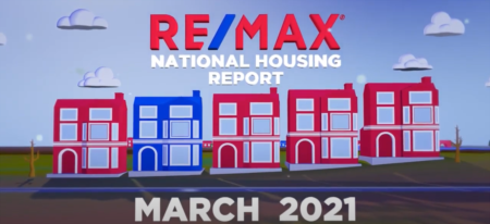 RE/MAX National Housing Report March 2021
