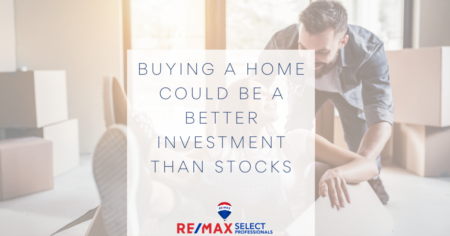 Buying a home could be a Better Investment Than Stocks