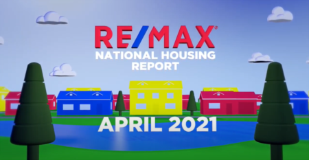 RE/MAX National Housing Report for April 2021