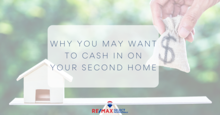 Why You May Want To Cash in on Your Second Home