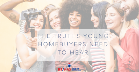 The Truths Young Homebuyers Need To Hear