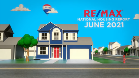 RE/MAX National Housing Report for June 2021
