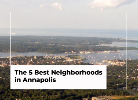 The 5 Best Neighborhoods in Annapolis
