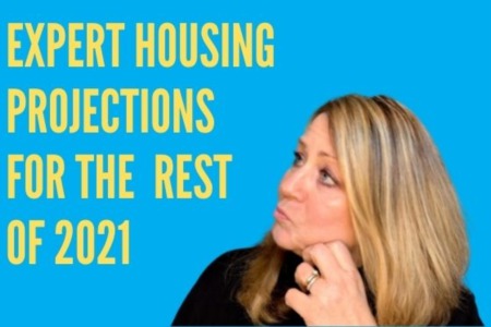 Expert Housing Projections for the Rest of 2021