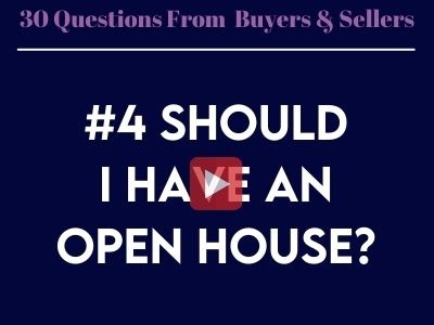 #4 - Should I Have An Open House?