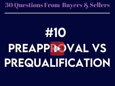 #10 - What's the Difference Between a Preapproval vs. Prequalification Letter 