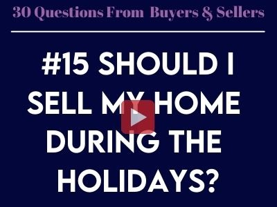 #15 - Should I Sell My Home During the Holidays